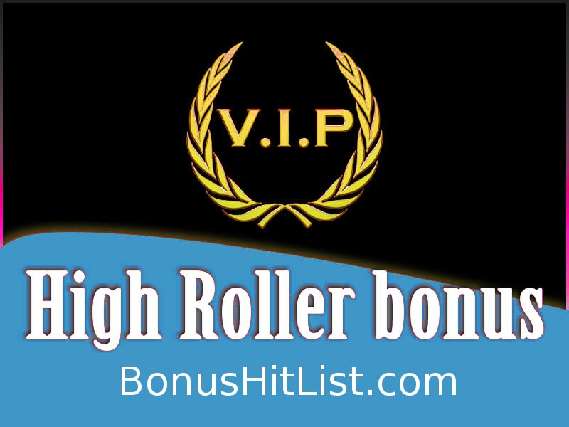 High Roller Casino Bonuses | BonusHitList.com